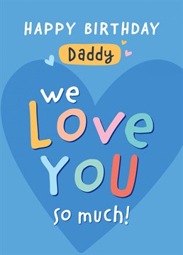 Send a special Daddy birthday love from the kids with this cute and colourful card, designed by Macie Dot Doodles.