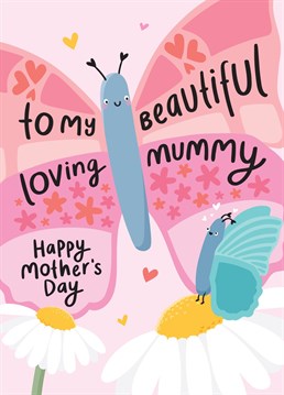 A cute and colourful card featuring butterfly illustrations representing Mummy and child. A pretty card for a Daughter or Son to give their special Mummy on Mother's Day. Designed by Macie Dot Doodles.