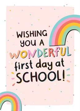 Wish a special little someone a wonderful first day at school with this dotty rainbow themed back to school card. Designed by Macie Dot Doodles.