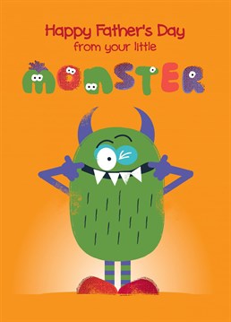Are you Dad's little monster?  If so this is the perfect Father's Day card to send!
