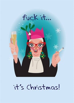 Has there ever been any sweeter words spoken? Celebrate like this naughty nun with this Christmas card by Lowe and Behold.