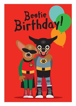 Laurel and Hardy, Tom and Jerry, Batman and Robin! Send this Birthday card to your bestie partner in crime!
