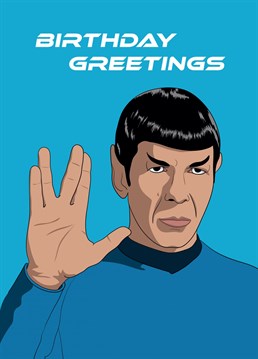 A Spock birthday card perfect for all Star Trek fans. Designed by Mr Muir.