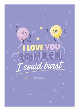 Prove you're not just full of hot air and send this adorable Mr Wonderful design to show someone how much you love them.