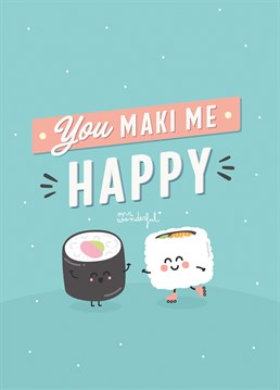 If you like the way they roll, send this adorable Mr Wonderful card to your sushi loving soy mate.