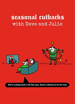 Everyone's looking to make Christmas a little cheaper so send this Modern Toss card to all of those penny pinchers.