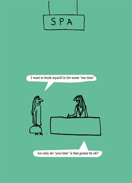 Send this Modern Toss card to your Mum this Mother's Day, especially if she needs some time in the spa!