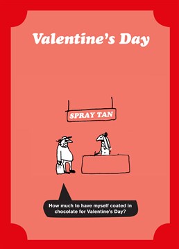 It's never to late to reignate the flames of passion by getting a little bit experimental on Valentine's! Push the boat out and send this funny Modern Toss card to someone with a sweet tooth.