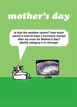 Send this funny Mother's Day card to your hurricane Mum!