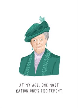 Leave a Downton fan feeling highly amused when you send them this Middle Mouse design featuring one of the Dowager Countess's classic one-liners.