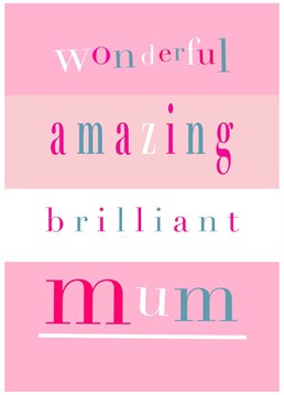 A card to celebrate your wonderful mum!