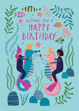 A sweet, illustrated kids birthday card featuring an underwater scene and the caption "Wishing you a Happy Birthday". This fun-filled design is complete with two girls riding seahorses and lots of tropical fish. This underwater-themed children's birthday card is perfect for the little water lover