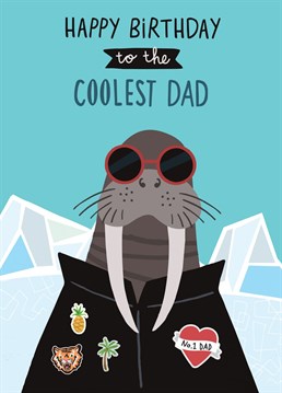 A blue illustrated birthday card featuring a cool walrus wearing sunglasses to show your dad how special he is. This birthday card for him reads "Happy Birthday to the Coolest Dad". This male birthday card is a bright, funny design that will bring a bit of fun.