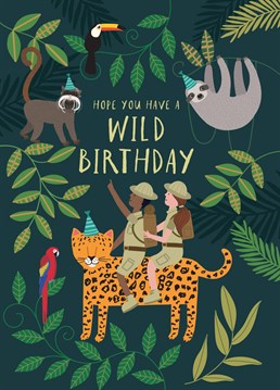 A sweet, illustrated birthday card for kids featuring a fresh jungle theme with explorers, animals and the caption "Hope you have a wild birthday". A cute sloth hangs from a branch wearing a birthday party hat, matching that of the monkey and leopard, while a toucan and parrot watch on. This different kids card is perfect for adventure-loving children of all ages.