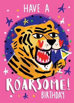 Celebrate in style with this ROARSOME Cool Tiger Birthday card.   Its GRRRR-ATE!
