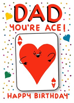Dad You're Ace Card. Let Dad know he's the BEST!!!. Send them this Birthday and let them know how special they are!