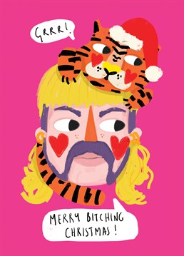 Send everyone's favourite Tiger King, Joe Exotic to wish them a roaring grrreat Christmas with this fun card by Nichola Cowdery.