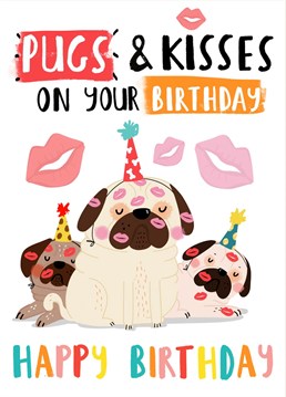 Send to the one who just cant get enough of those squishy Pug faces!