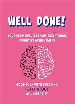 The perfect exam congratulations card for a student off to study psychology this year. Look forward to being analysed by them!