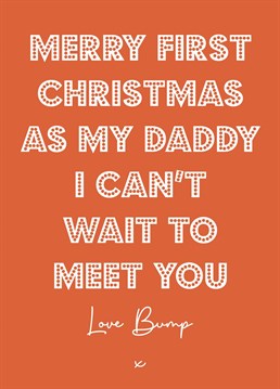 Send daddy to be Christmas wishes from the bump with this cute typographic card. Designed by Nicola Jo Studio.