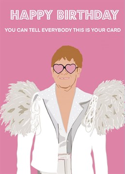 Elton has always had a way with words and especially so with this birthday card for the ultimate Elton John fan. Designed by Nicola Jo for Scribbler.