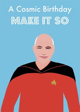 Send the ultimate Star Trek The Next Generation fan cosmic birthday wishes with this Jean Luc Picard inspired card.