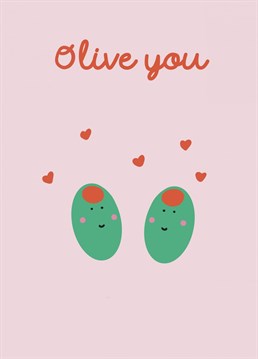 Send your olive loving partner this cute love you Anniversary card.