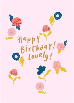 Well aint this just the loveliest birthday card, fit only for the loveliest of people! Cute design by Noi Publishing.