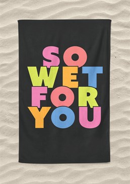It's true, this beach towel gets wet every time you're near! Have some dirty-minded fun in the sun with this (bum) cheeky design for putting your soggy bottom on. Machine washable. 147cm x 100cm - extra-large size! Made from 300gsm microfibre towelling. Please note this product is made to order and is non-returnable.