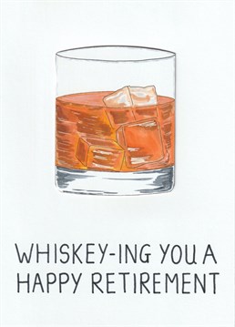 Partial to a wee dram? For the whiskey lover who is retiring to celebrate all they have achieved this could be the card you've been looking for!