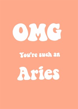 For a confident Aries, who's always looking on the bright side! Make sure they have an amazing birthday that lives up to their expectations with this Olga Martyna design.