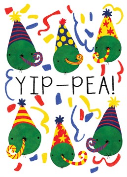 Yip-Pea! Ideal for all celebratory occasions.