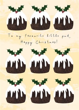 Perfect for little puds and big puds at Christmas! Send your loved one this fun, festive card to wish them lots of Christmas joy.