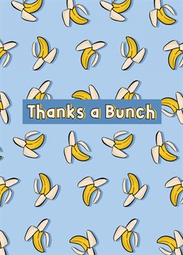 Cute banana pattern to give thanks to someone special, "thanks a bunch".