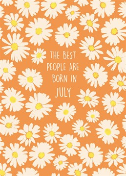 Send this pretty daisy print birthday card to a loved one born in the month of July