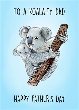 An adorable Koala themed Father's Day card to gift to your quality dad.   With a sweet hand drawn illustration along with a witty pun, this card to sure to bring a smile to your dad's face this Father's Day.