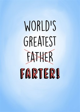 A hilarious Father's Day card to gift a Dad that farts a lot!