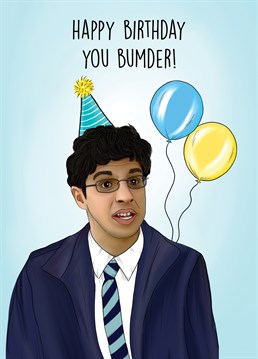 Gift this hilarious Inbetweeners themed card to a loved one to celebrate their Birthday.