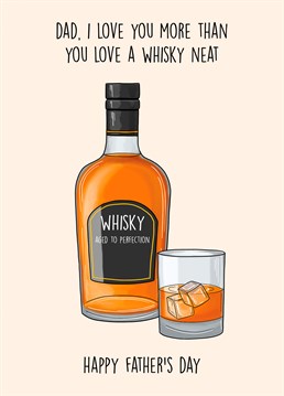Send this cute Whisky themed card to your Whisky loving dad this Father's Day.