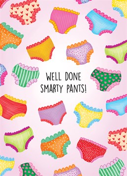 Send this cute and pretty congratulatory card to a loved one celebrating a range of things such as finishing exams, graduating from school or university, passing a test or getting a new job!     Smarty Pants!