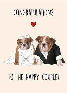 Send this hilarious English bulldog themed Engagement card to the happy newlyweds!