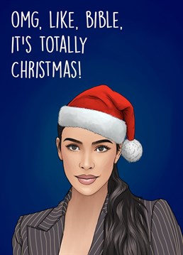 Send this pretty Kim K card to the ultimate Kardashians fan this Christmas!