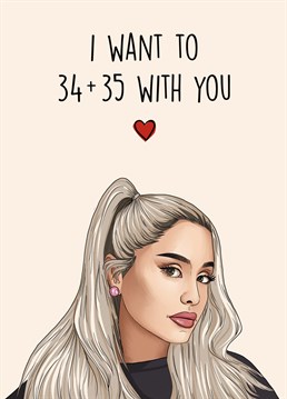 Send this naughty Ariana Grande themed card to your other half to celebrate either Valentine's Day, an anniversary, or just to send a cheeky message!