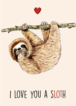 Send this punny, sloth-themed Anniversary card to your loved ones to show them how much they mean to you.