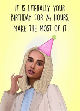 Send this hilarious Molly Mae inspired card to your loved ones to remind them that they only have 24 hours of their birthday and they need to use it wisely! .