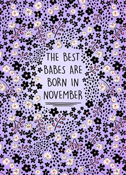 Send this gorgeous floral printed card to a babe born in November.