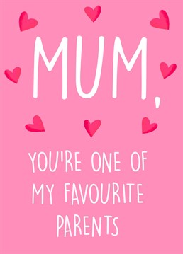 Send this witty, cheeky card to your mum to celebrate Mother's Day!