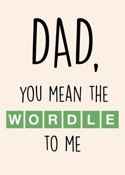 Send this funny, punny card to your wordle loving dad this Father's Day!