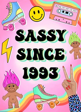 Send this sassy, nostalgic, 90's inspired card to a legend born in 1993!