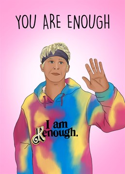Send this hilarious Barbie inspired card to the ultimate Ryan Gosling fan! The perfect card to send your friends and loved ones as words of encouragement.